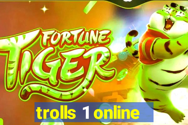 trolls 1 online